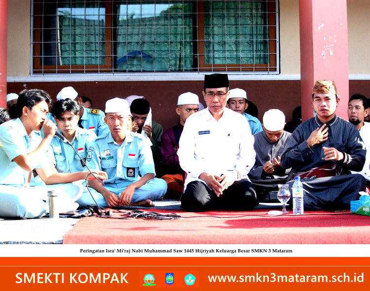 Peringatan Isra' Mi'raj Nabi Muhammad Saw 1445 Hijriyah Keluarga Besar SMKN 3 Mataram